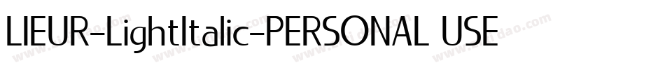 LIEUR-LightItalic-PERSONAL USE ONLY字体转换